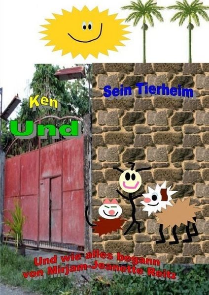 Zur ersten Serie der Geschichte / Ken und sein Tierheim und wie alles began, Taschenbuch von Mirjam-Jeanette Reitz, Epubli, 978-3-7467-8383-3