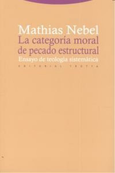 Produktbild: La categor&iacute;a moral de pecado estructural : ensayo de teolog&iacute;a sistem&aacute;tica
