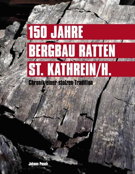 Produktbild: 150 Jahre Bergbau Ratten - St. Kathrein