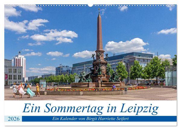 Ein Sommertag in Leipzig (Wandkalender 2026 DIN A2 quer), CALVENDO Monatskalender