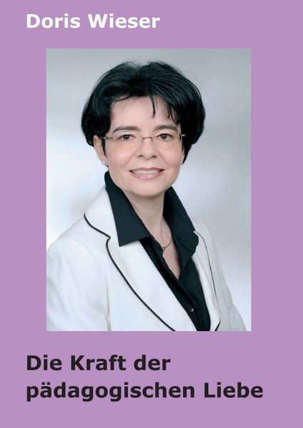 Produktbild: Die Kraft der p&auml;dagogischen Liebe