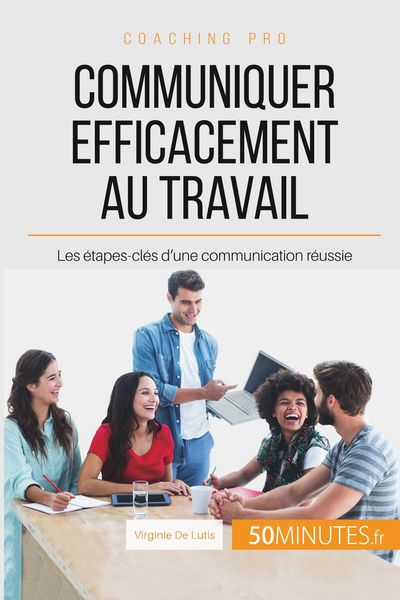 Produktbild: Communiquer efficacement au travail