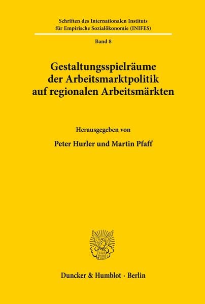 Produktbild: Gestaltungsspielr&auml;ume der Arbeitsmarktpolitik auf regionalen Arbeitsm&auml;rkten.