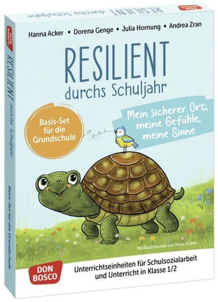 Resilient durchs Schuljahr: Mein sicherer Ort, meine Gefühle, meine Sinne, Set von Hanna Acker , Dorena Genge , Julia Hornung , Andrea Zran, Don