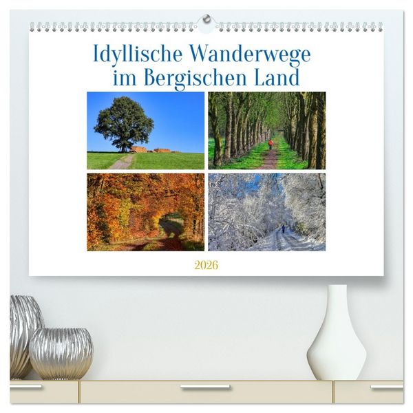 Produktbild: Idyllische Wanderwege im Bergischen Land (hochwertiger Premium Wandkalender 2026 DIN A2 quer), Kunstdruck in Hochglanz