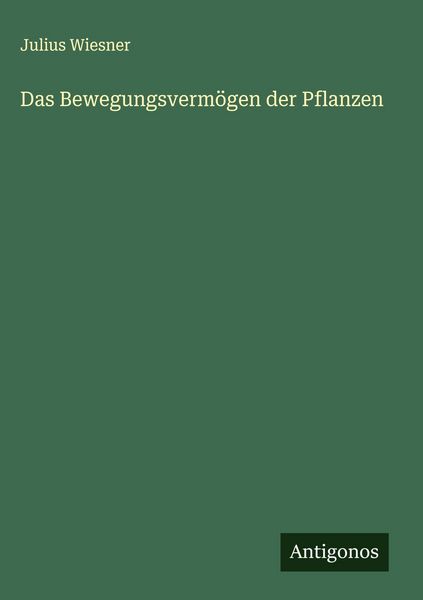 Produktbild: Das Bewegungsverm&ouml;gen der Pflanzen