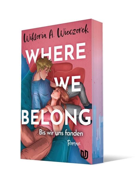 Where We Belong, Taschenbuch von Wiktoria A. Wieczorek, Ullstein Jugendbuch, 978-3-690-86009-3
