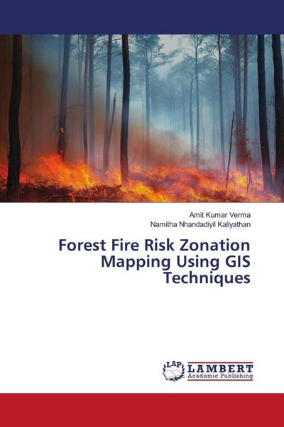 Produktbild: Forest Fire Risk Zonation Mapping Using GIS Techniques