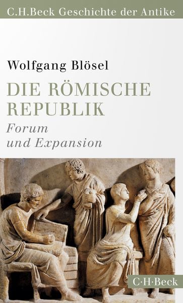 Die römische Republik, Taschenbuch von Wolfgang Blösel, C.H. Beck, 9783406770814