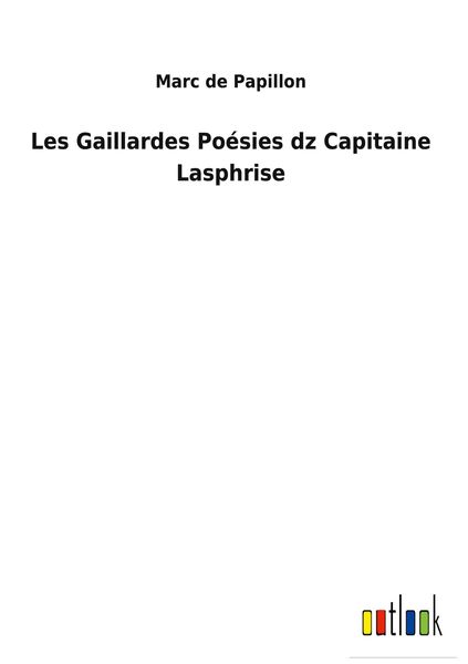 Produktbild: Les Gaillardes Po&eacute;sies dz Capitaine Lasphrise