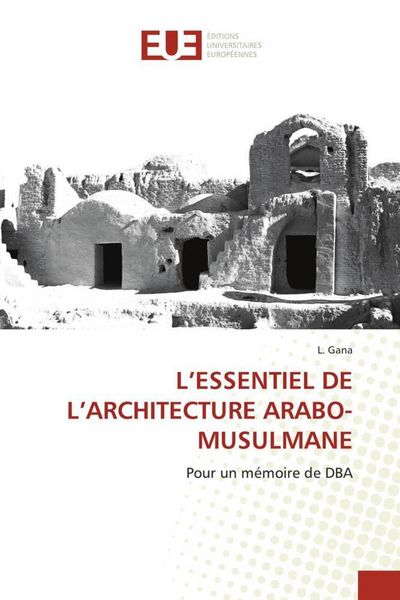 Produktbild: L'essentiel De L'architecture Arabo-Musulmane