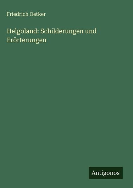Produktbild: Helgoland: Schilderungen und Er&ouml;rterungen
