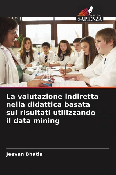 Produktbild: La valutazione indiretta nella didattica basata sui risultati utilizzando il data mining