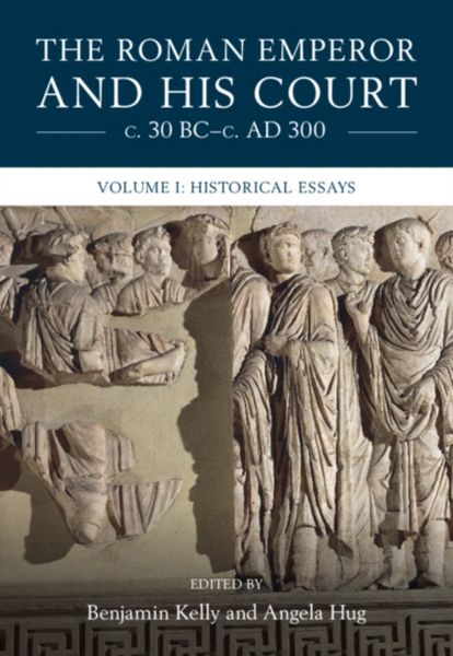 Produktbild: The Roman Emperor and His Court C. 30 Bc-C. AD 300: Volume 1, Historical Essays
