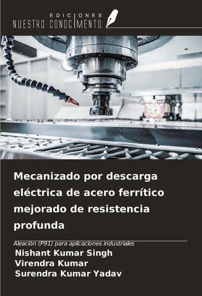 Produktbild: Mecanizado por descarga el&eacute;ctrica de acero ferr&iacute;tico mejorado de resistencia profunda