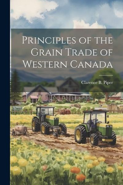 Produktbild: Principles of the Grain Trade of Western Canada