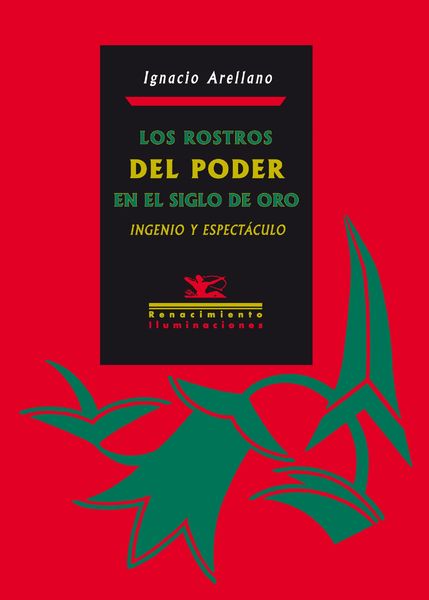 Produktbild: Los rostros del poder en el Siglo de Oro: Ingenio y espect&aacute;culo