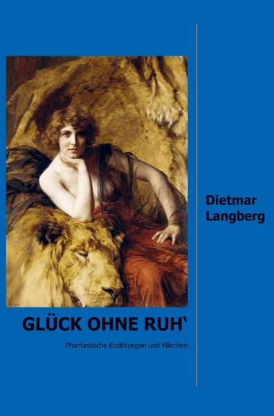 Glück ohne Ruh'; Taschenbuch von Dietmar Langberg, Bookmundo Direct, 9789403624242