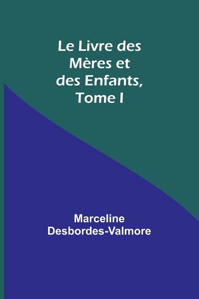 Produktbild: Le Livre des M&egrave;res et des Enfants, Tome I