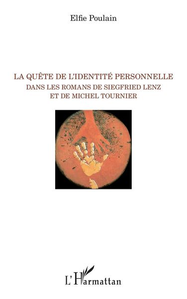 Produktbild: La quete de l'identite personnelle dans les romans de Siegfried Lenz et de Michel Tournier