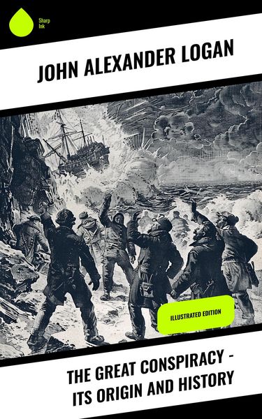 Produktbild: The Great Conspiracy - Its Origin and History