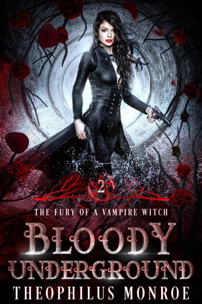 Produktbild: Bloody Underground (The Fury of a Vampire Witch, #2)