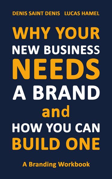 Produktbild: Why Your New Business Needs A Brand and How You Can Build One