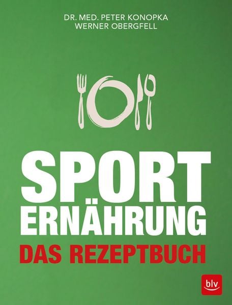 Produktbild: Sportern&auml;hrung - Das Rezeptbuch