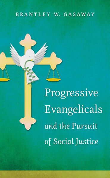 Produktbild: Progressive Evangelicals and the Pursuit of Social Justice