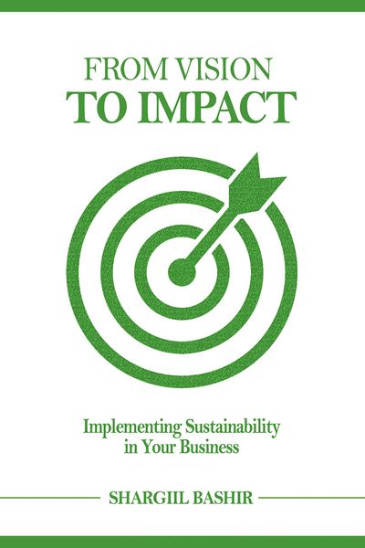 Produktbild: From Vision to Impact: Implementing Sustainability in Your Business