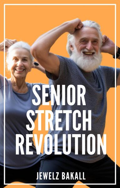 Produktbild: Senior Stretch Revolution: Transforming Lives Through Flexibility