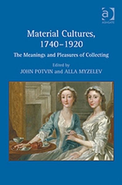 Produktbild: Myzelev, A: Material Cultures, 1740-1920