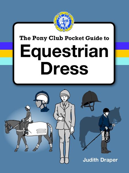 Produktbild: Pony Club Guide To Equestrian Dress