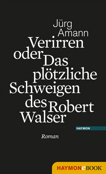 Produktbild: Verirren oder Das pl&ouml;tzliche Schweigen des Robert Walser