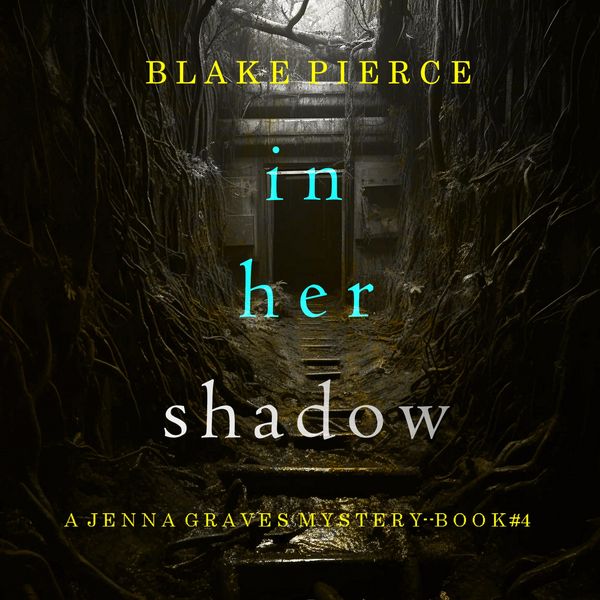 Produktbild: In Her Shadow (A Jenna Graves Suspense Thriller&mdash;Book 4)