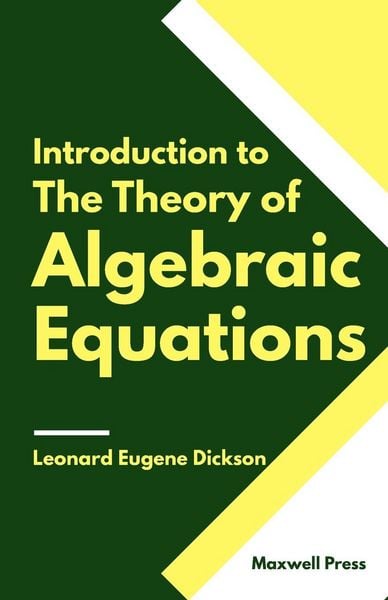 Produktbild: Introduction to The Theory of Algebraic Equations