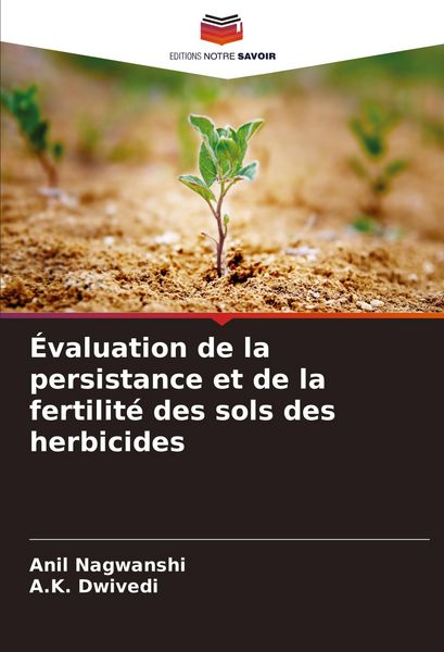 Produktbild: &Eacute;valuation de la persistance et de la fertilit&eacute; des sols des herbicides