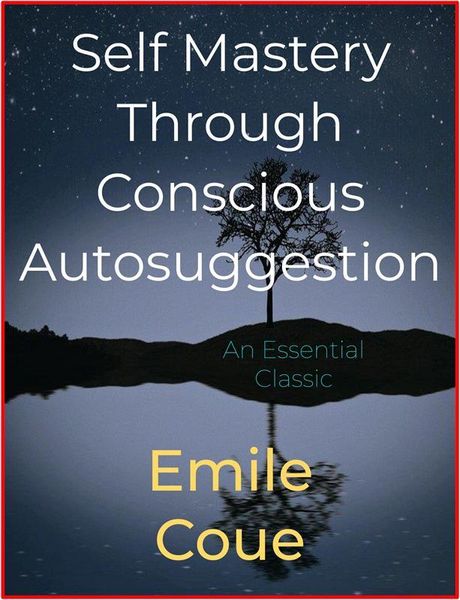 Produktbild: Self Mastery Through Conscious Autosuggestion