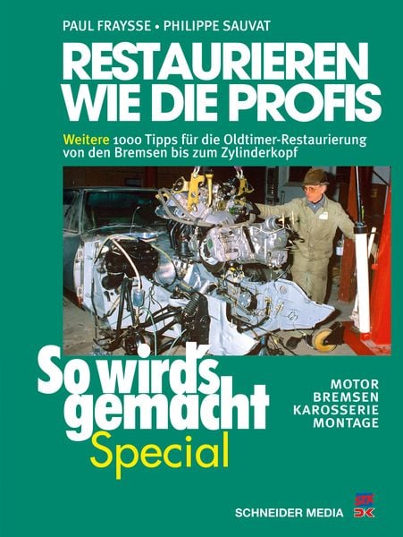 Restaurieren wie die Profis 2 (So wird’s gemacht Special, Band 7)
