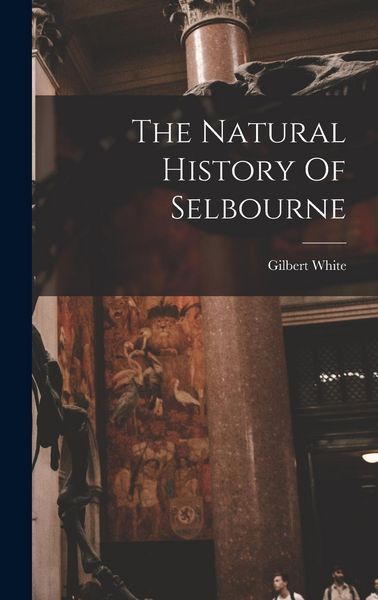 Produktbild: The Natural History Of Selbourne