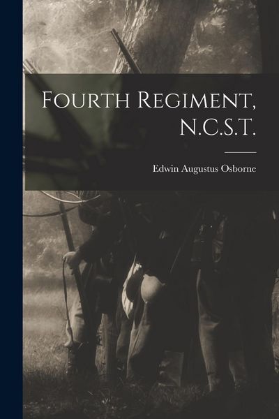 Produktbild: Fourth Regiment, N.C.S.T.
