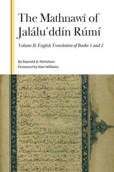Produktbild: The Mathnaw&iacute; of Jal&aacute;luʾdd&iacute;n R&uacute;m&iacute;, Volume II