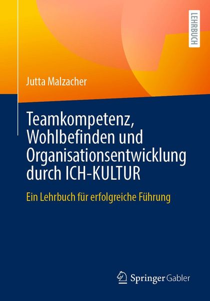 Produktbild: Teamkompetenz, Wohlbefinden und Organisationsentwicklung durch ICH-KULTUR