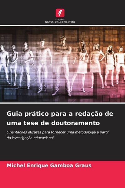 Produktbild: Guia pr&aacute;tico para a reda&ccedil;&atilde;o de uma tese de doutoramento