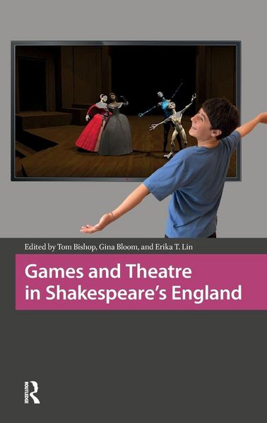 Produktbild: Games and Theatre in Shakespeare's England