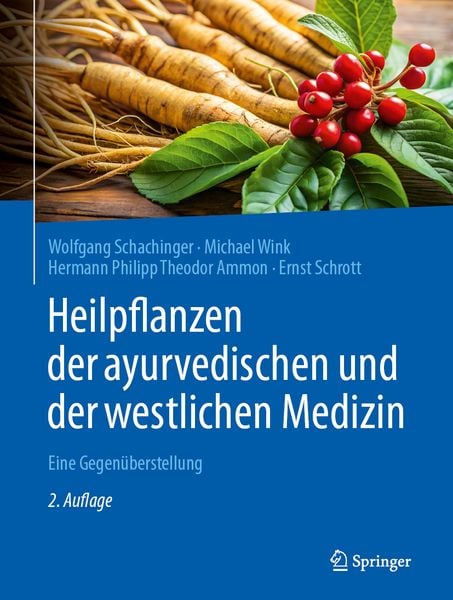 Heilpflanzen der ayurvedischen und der westlichen Medizin, Gebundene Ausgabe von Wolfgang Schachinger , Michael Wink , Hermann Philipp Theodor Ammon ,
