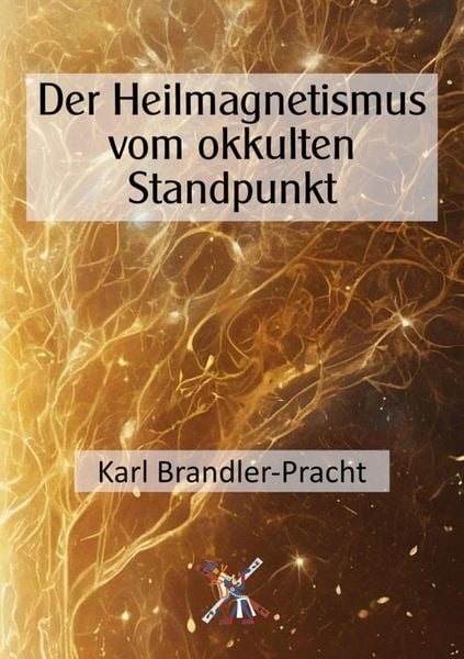 Produktbild: Der Heilmagnetismus vom okkulten Standpunkt