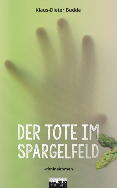 Produktbild: Der Tote im Spargelfeld: Kriminalroman