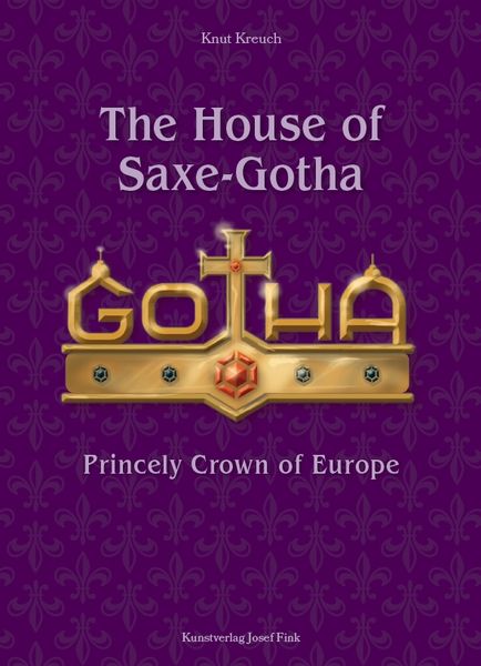 Produktbild: The House of Saxe-Gotha &ndash; Princely Crown of Europe