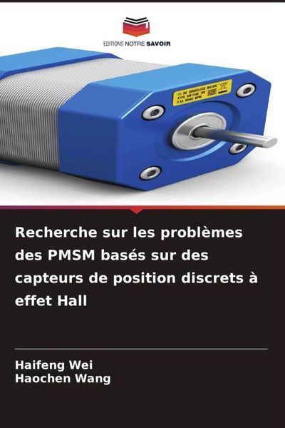 Produktbild: Recherche sur les probl&egrave;mes des PMSM bas&eacute;s sur des capteurs de position discrets &agrave; effet Hall